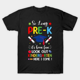 Kids So Long Pre K Graduation 2024 Kindergarten Here I Come T-Shirt